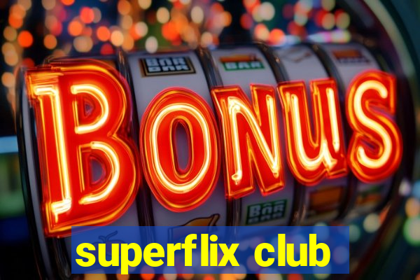 superflix club